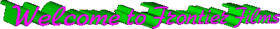 Welcome to Frontier Films